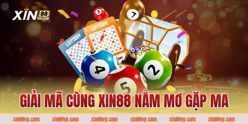 Giải mã cùng Xin88 nằm mơ gặp ma