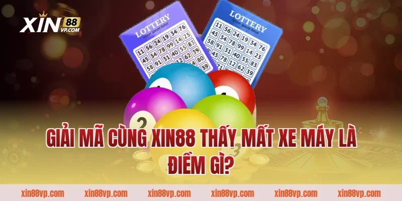 Giải mã cùng Xin88 thấy mất xe máy là điềm gì?