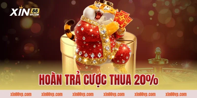 hoàn trả cược thua 20%