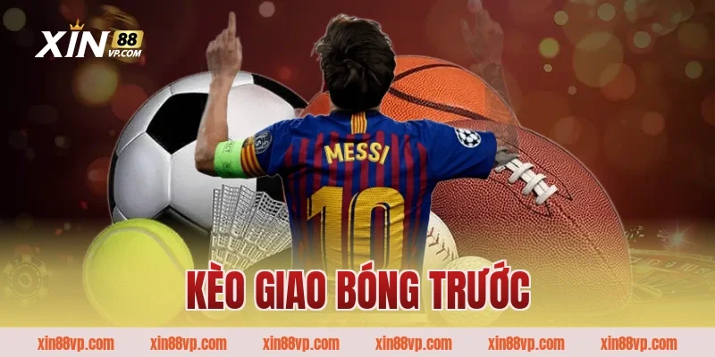 Kèo giao bóng trước