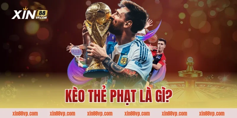 Kèo Thẻ Phạt là gì?