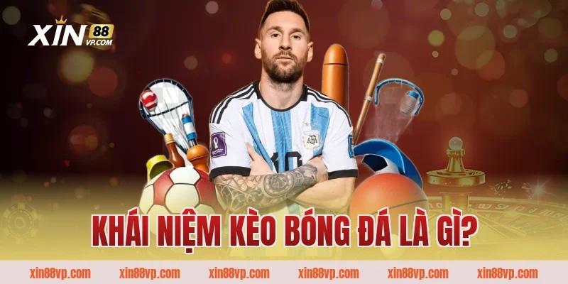 Khái niệm kèo bóng đá là gì?