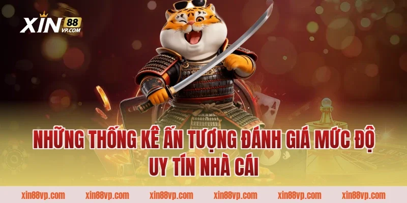 Những thống kê ấn tượng đánh giá mức độ uy tín nhà cái