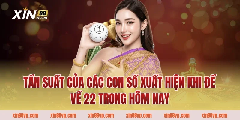 Tần suất của các con số xuất hiện khi đề về 22 trong hôm nay 