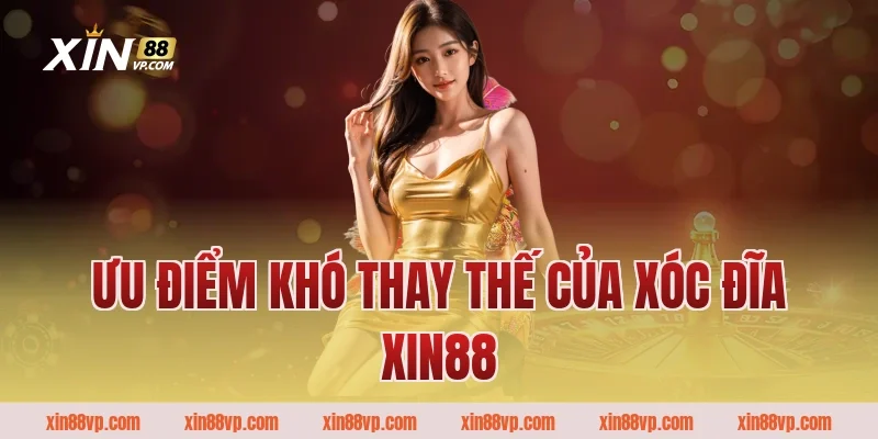 Ưu điểm khó thay thế của xóc đĩa Xin88