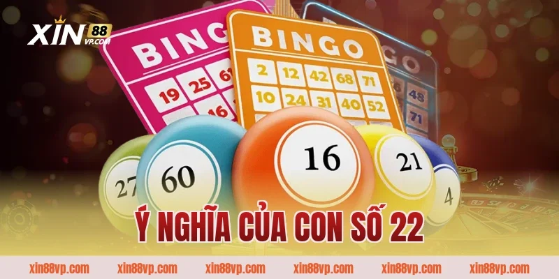 Ý nghĩa của con số 22